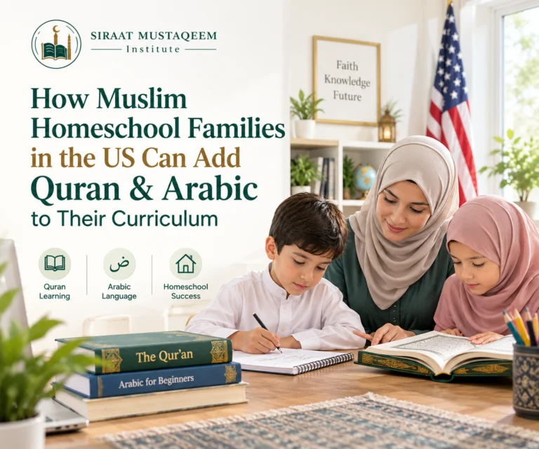 How Muslim Homeschool Families in the US Can Add Quran & Arabic to Their Curriculum